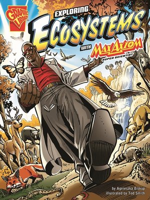 cover image of Exploring Ecosystems with Max Axiom, Super Scientist